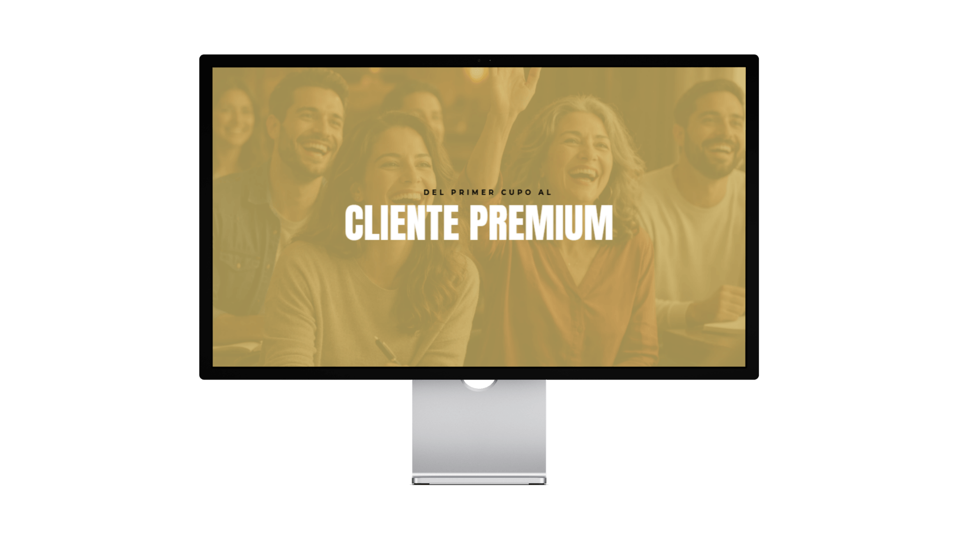 Módulo 3 — Del Primer Cupo al Cliente Premium